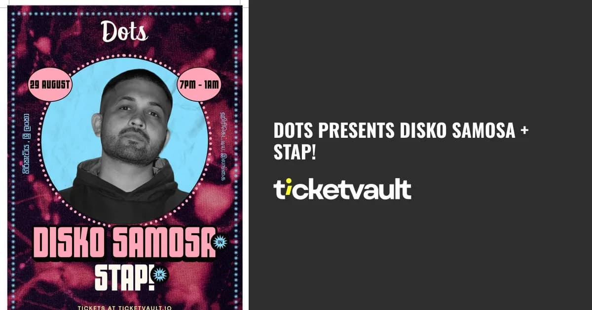 Dots Presents Disko Samosa and STAP at Dots Bay House poster